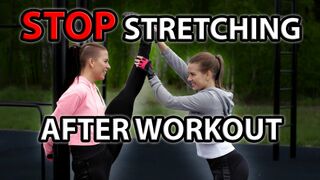 Why You Should STOP Stretching After Workout: What to Do Instead