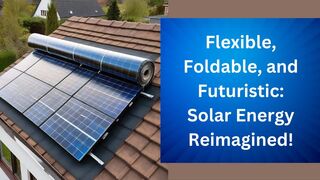 Flexing the Power of the Sun: Flexible Solar Panels